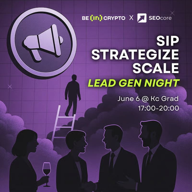 Sip, Strategize, Scale: Web3 Lead Gen Night | Hosted by BeInCrypto & SEOcore